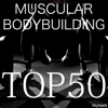 Muscular Bodybuilding Top 50 - Various Artists