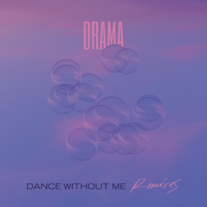 Dance Without Me (Remixes) - EP