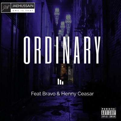 Ordinary (feat. Bravo & Henny Ceasar) - Single