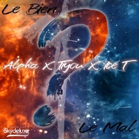 Le Bien Ou Le Mal (feat. Tiyou & Ice T) - Single - Alpha