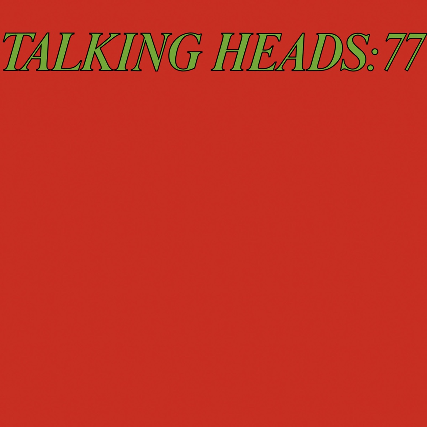 Talking Heads '77 by Talking Heads