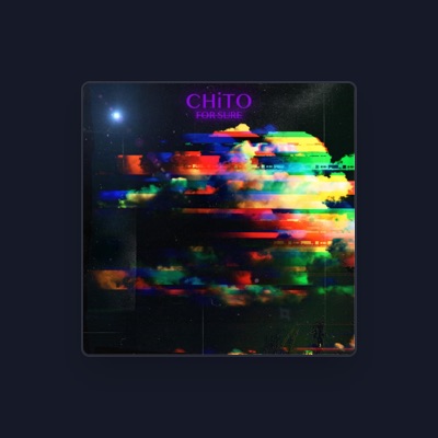 Listen to CHiTO, watch music videos, read bio, see tour dates & more!