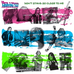 Don't Stand so Close to Me - Single