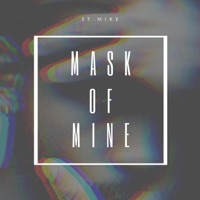 Mask of Mine - Single - St.Mike