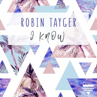 Robin Tayger - I Know