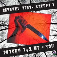 Psycho 1, 2 Me + You (feat. Kreepy X) - Single - Razakel