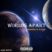 Worlds Apart (feat. B.A.T.H) - Single - DatBoiTino
