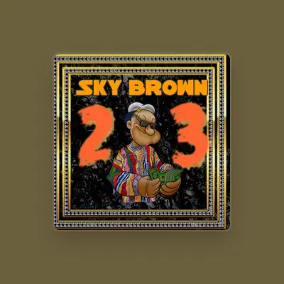 Listen to Sky Brown, watch music videos, read bio, see tour dates & more!
