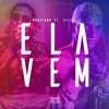 Ela Vem (feat. Vilela 22) - Single