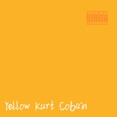 Yellow Kurt Cobain (feat. Ding Grimace) artwork