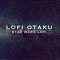 Star Wars Lofi - lofi otaku lyrics