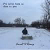 I’ve Never Been so Close to You (feat. Mike Gauthier & Jean Cyr) - Single