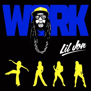 Lil Jon - Work - Line Dance Chorégraphe