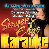 Getting Over Him (Originally Performed By Lauren Alaina ft. Jon Pardi) [Karaoke] artwork