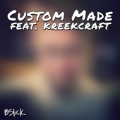 Custom Made (feat. KreekCraft) artwork