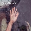 Sad Status - Single