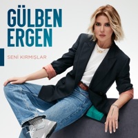 Seni Kırmışlar - Gülben Ergen