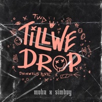 Till We Drop - Single - Moha & Simboy