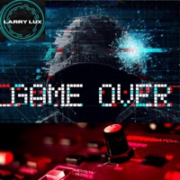 Game Over - Single - Larry Lux