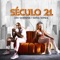 Século 21 - Single