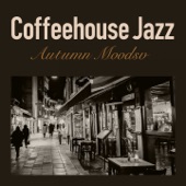 Coffeehouse Jazz - Autumn Moods artwork