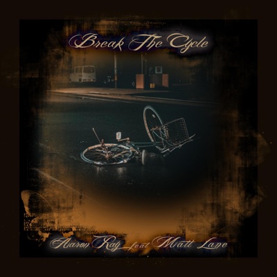 Break the Cycle (feat. Matt Lane) - Single