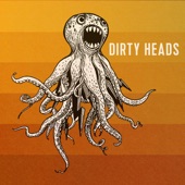 Dirty Heads - That's All I Need