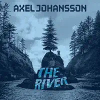 The River — Axel Johansson