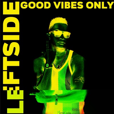 Good Vibes Only - Single