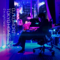 TOKYO HOMESICK (I’m right here) [feat. aimi] - Single - DJ KOMORI