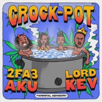 Crock-Pot - Single - 2fa3 Aku & Lord Kev
