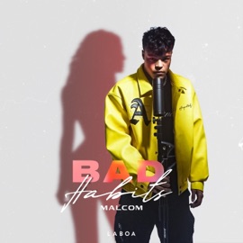 Bad Habits Malcom Blaize