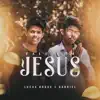 Lucas Roque e Gabriel - Fale Com Jesus