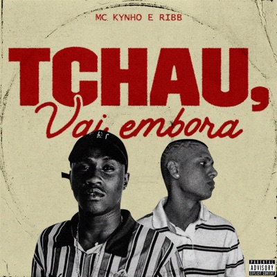 Tchau, vai embora - Single