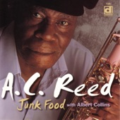 A.C. Reed - I Got Mad (with Albert Collins)