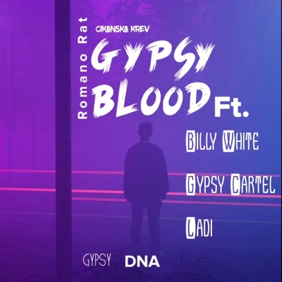 Gypsy Blood (feat. Ladi & BillyWhite) - Single