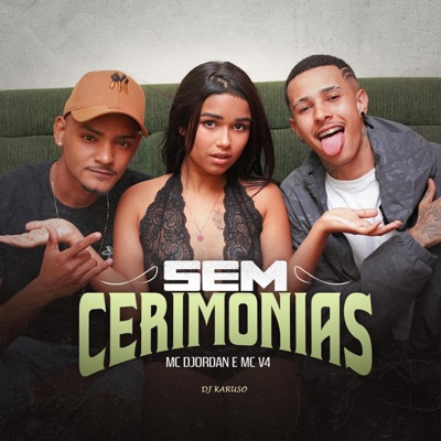 Sem Cerimonias - Single