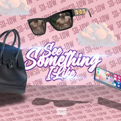 See Something I Like - Single