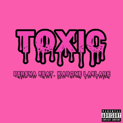 Toxic (feat. Kapone Laflare) - Single