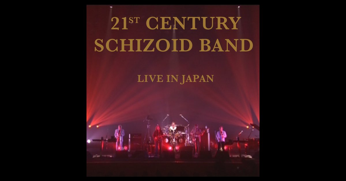 21st Century Schizoid Band - Live In Japan - 21st Century Schizoid
