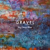 The Gravel Project - Big Deep Blue