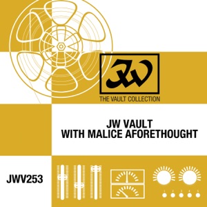 JW Vault: With Malice Aforethought - EP