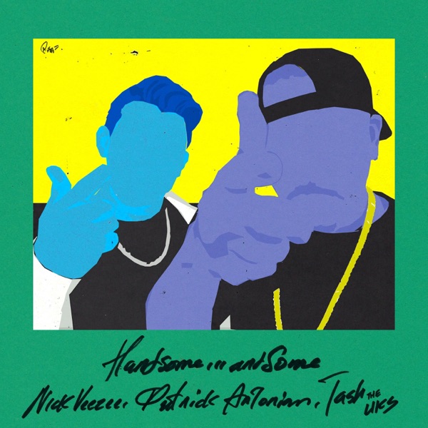 Handsome...Andsome (feat. Tash & Nickveezee)