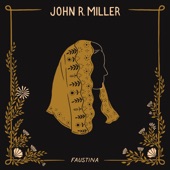 John R. Miller - Faustina