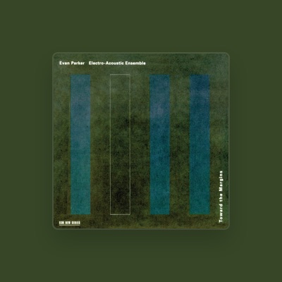 Ακούστε περιεχόμενο από Evan Parker Electro-Acoustic Ensemble, παρακολουθήστε μουσικά βίντεο, διαβάστε το βιογραφικό, δείτε ημερομηνίες περιοδείας, και πολλά ακόμη!