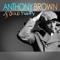 I Will Be (feat. VaShawn Mitchell) - Anthony Brown & group therAPy lyrics