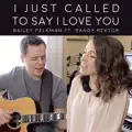 I Just Called To Say I Love You