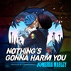 Nothing's Gonna Harm You - Single