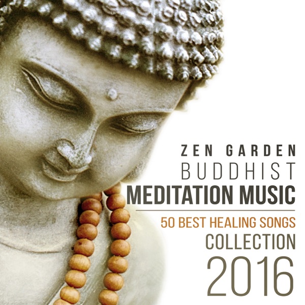 Zen Garden Buddhist Meditation Music - 50 Best Healing Songs Collection 2016