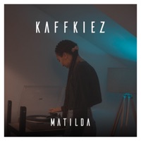 Matilda - Single - KAFFKIEZ